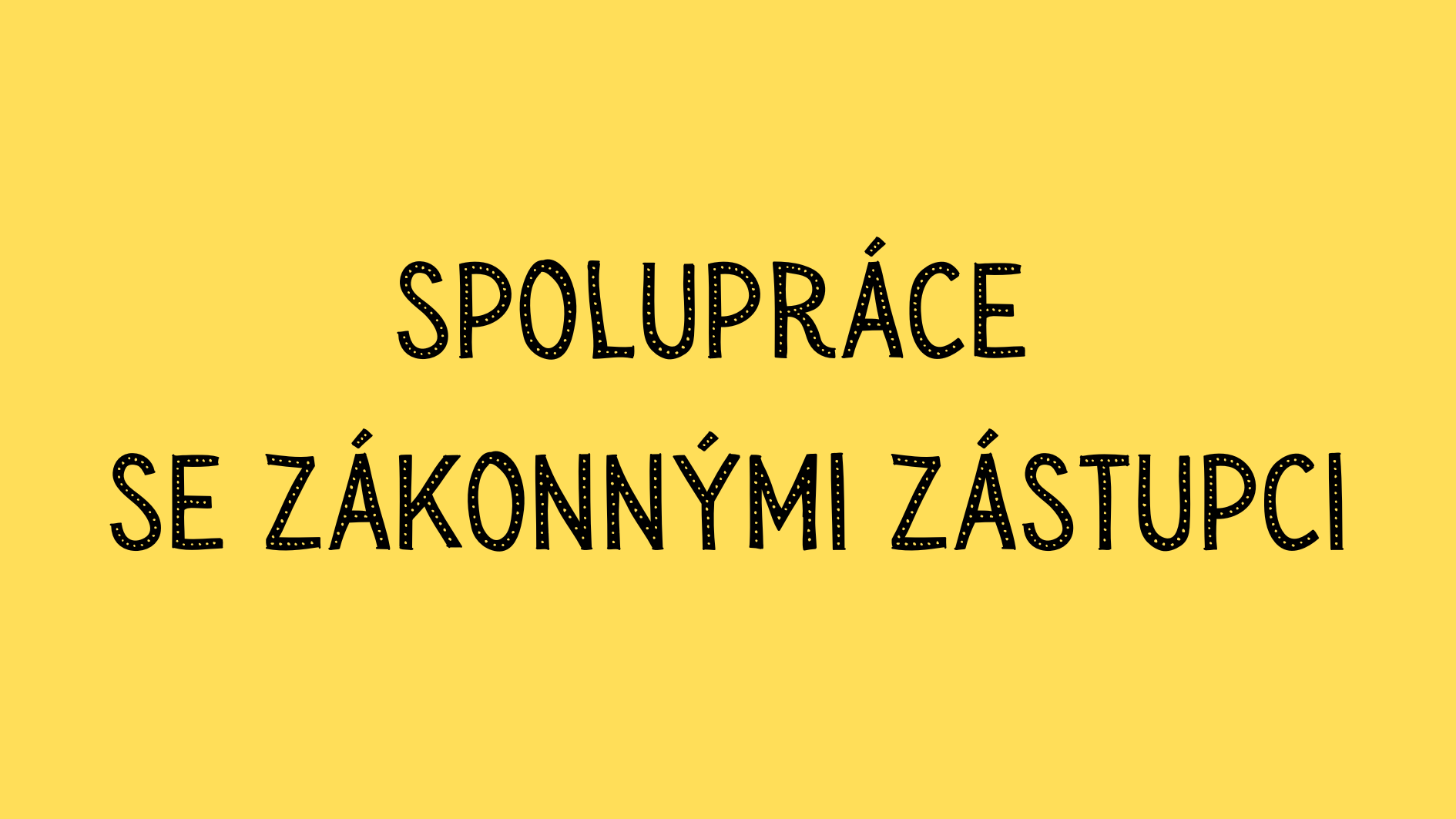 Spolupráce se zákonnými zástupci