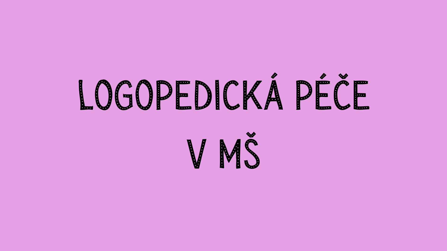 Logopedická péče v MŠ