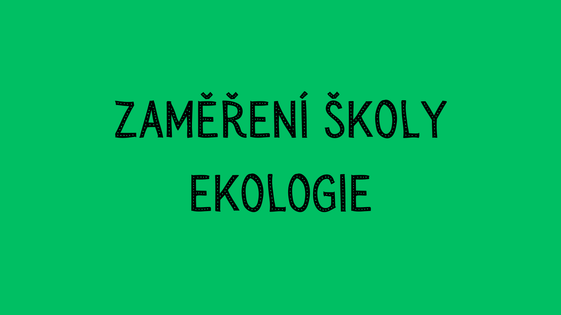 Zaměření školy - ekologie