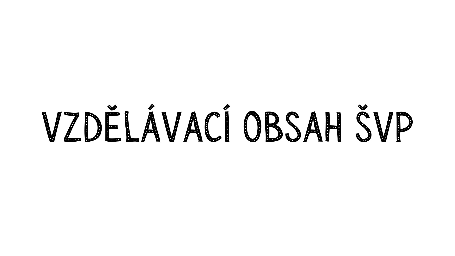 Vzdělávací obsah ŠVP