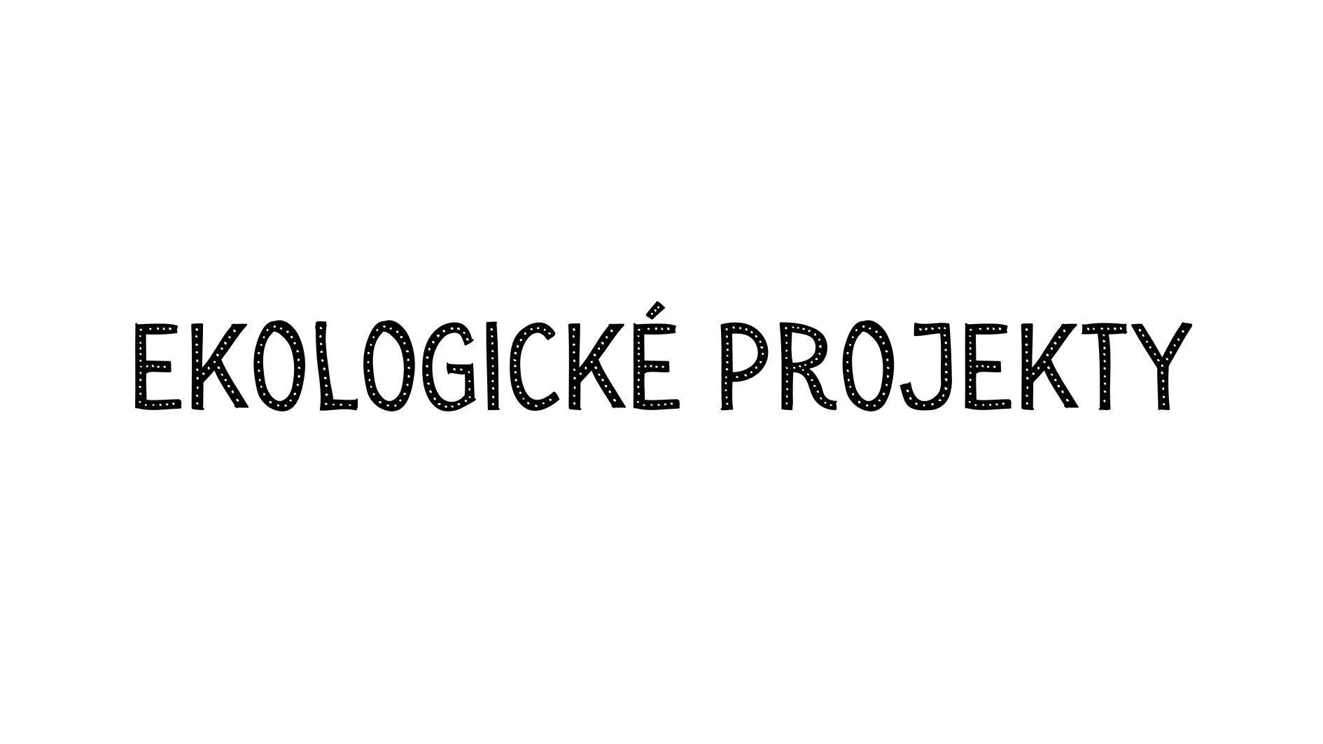 Ekologické projekty
