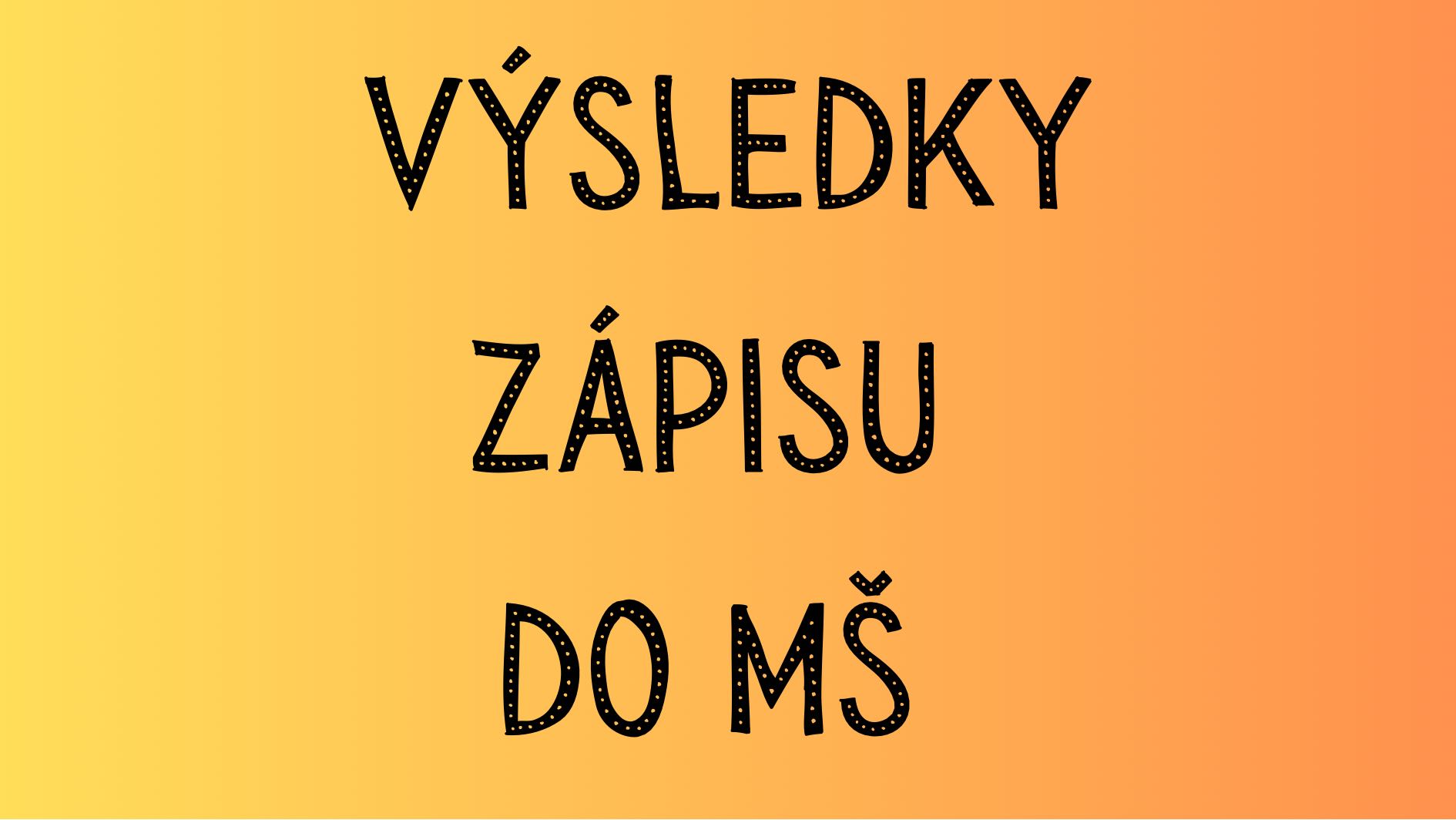 Výsledky zápisu