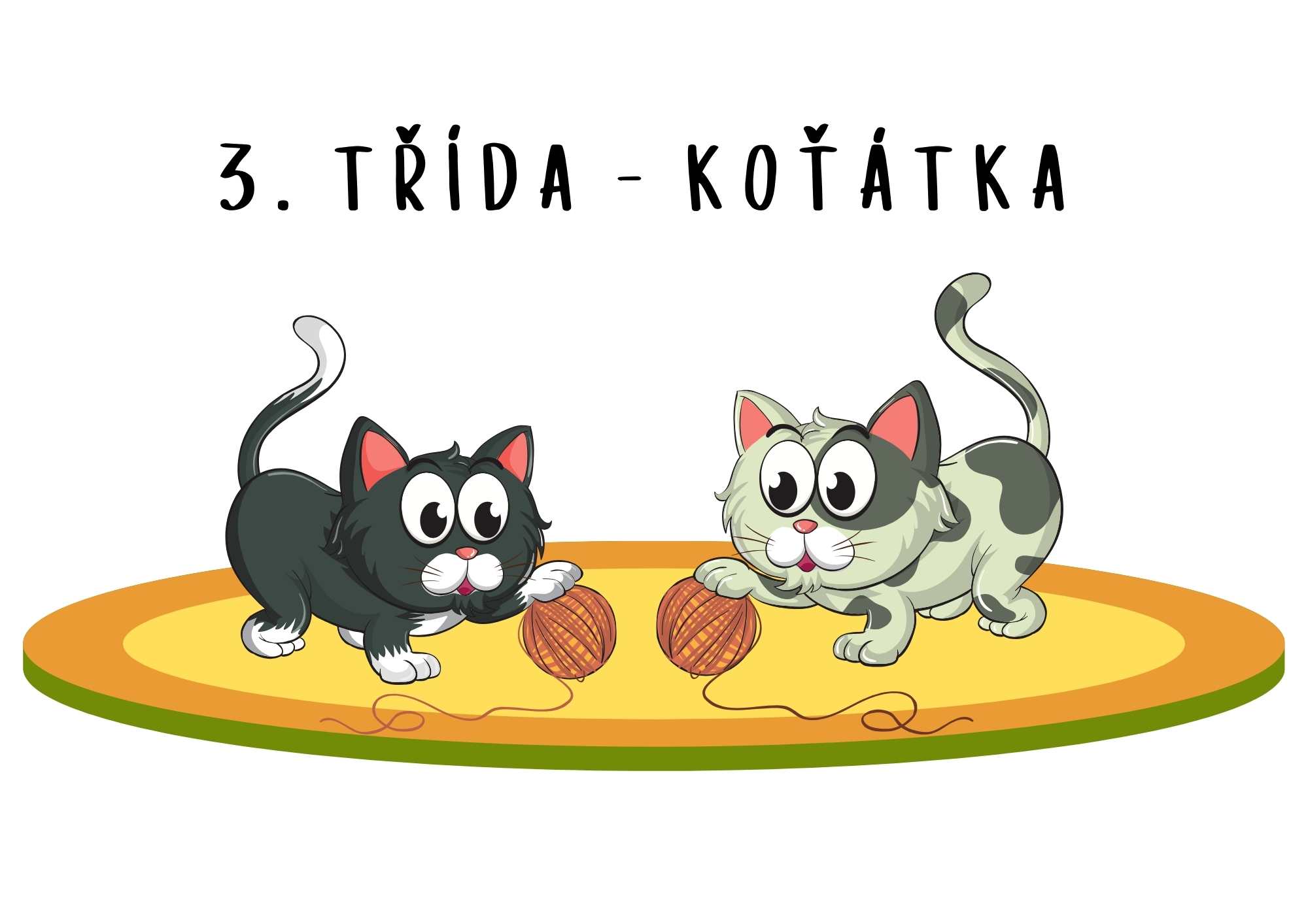 3. třída - Koťátka - děti 3 - 5 let