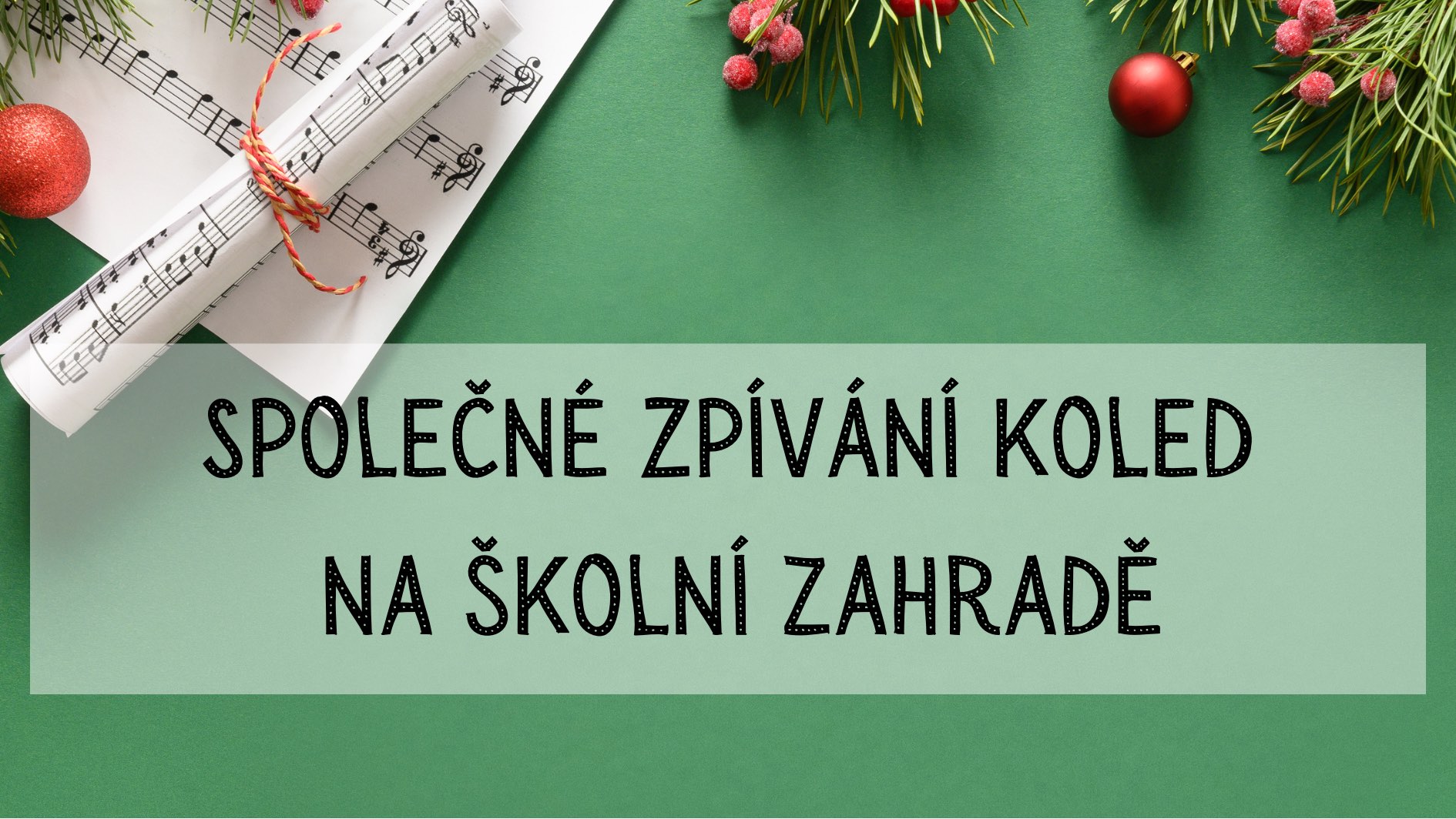 SPOLEČNÉ ZPÍVÁNÍ KOLED NA ŠKOLNÍ ZAHRADĚ
