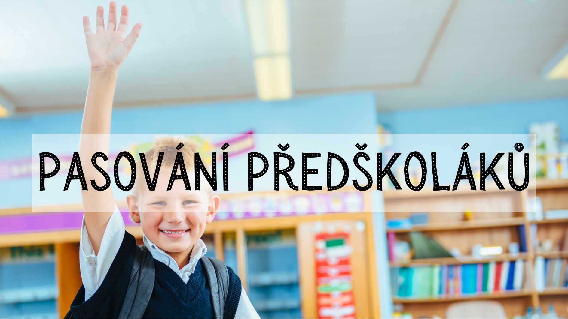 Pasování předškoláků