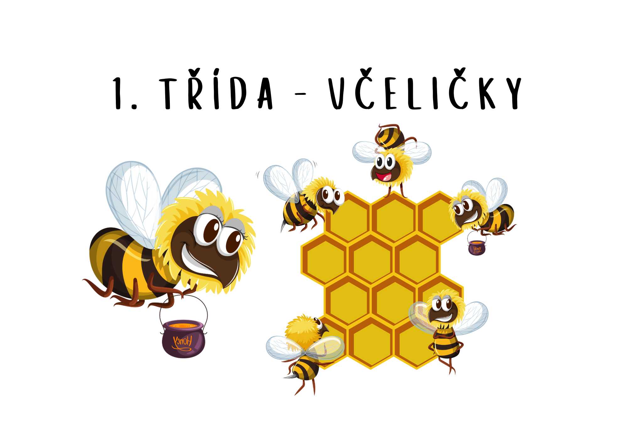 1. třída - Včeličky  - děti 3 - 5 let