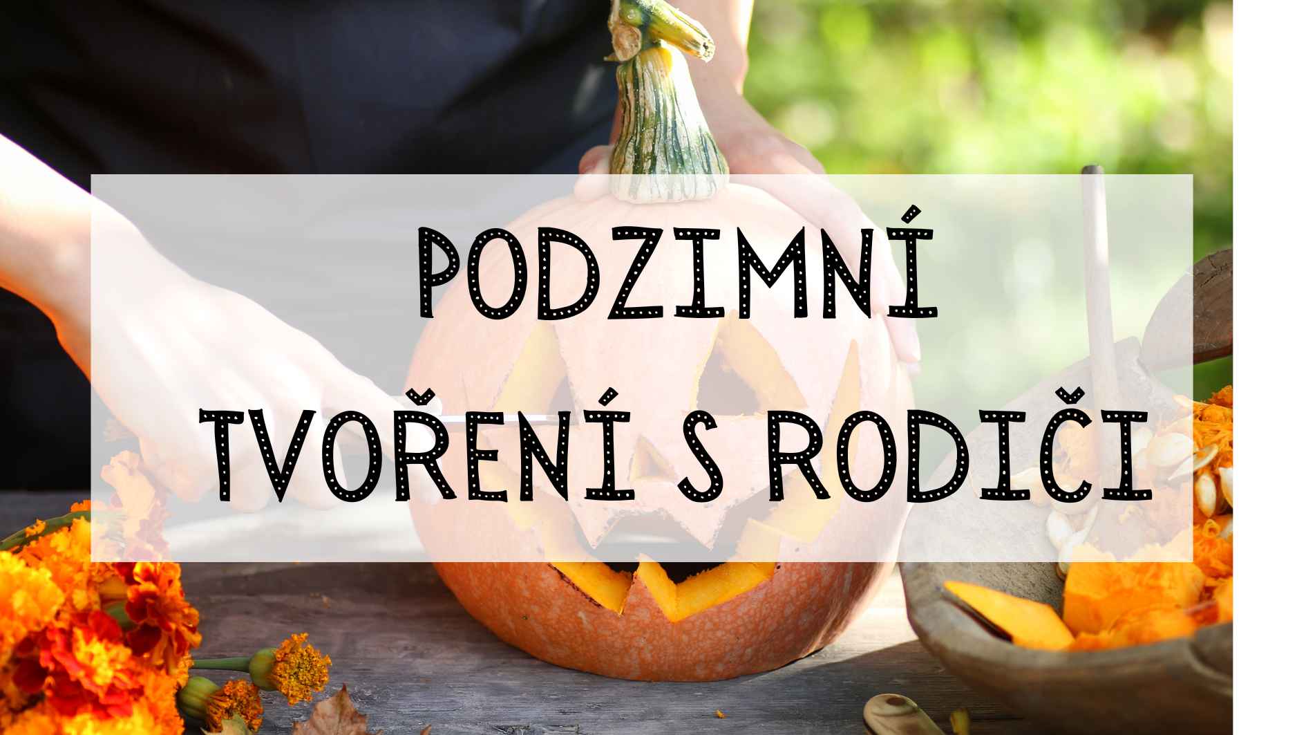 Podzimní tvoření s rodiči