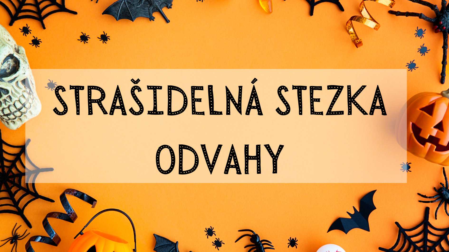Strašidelná stezka odvahy v MŠ Loucká