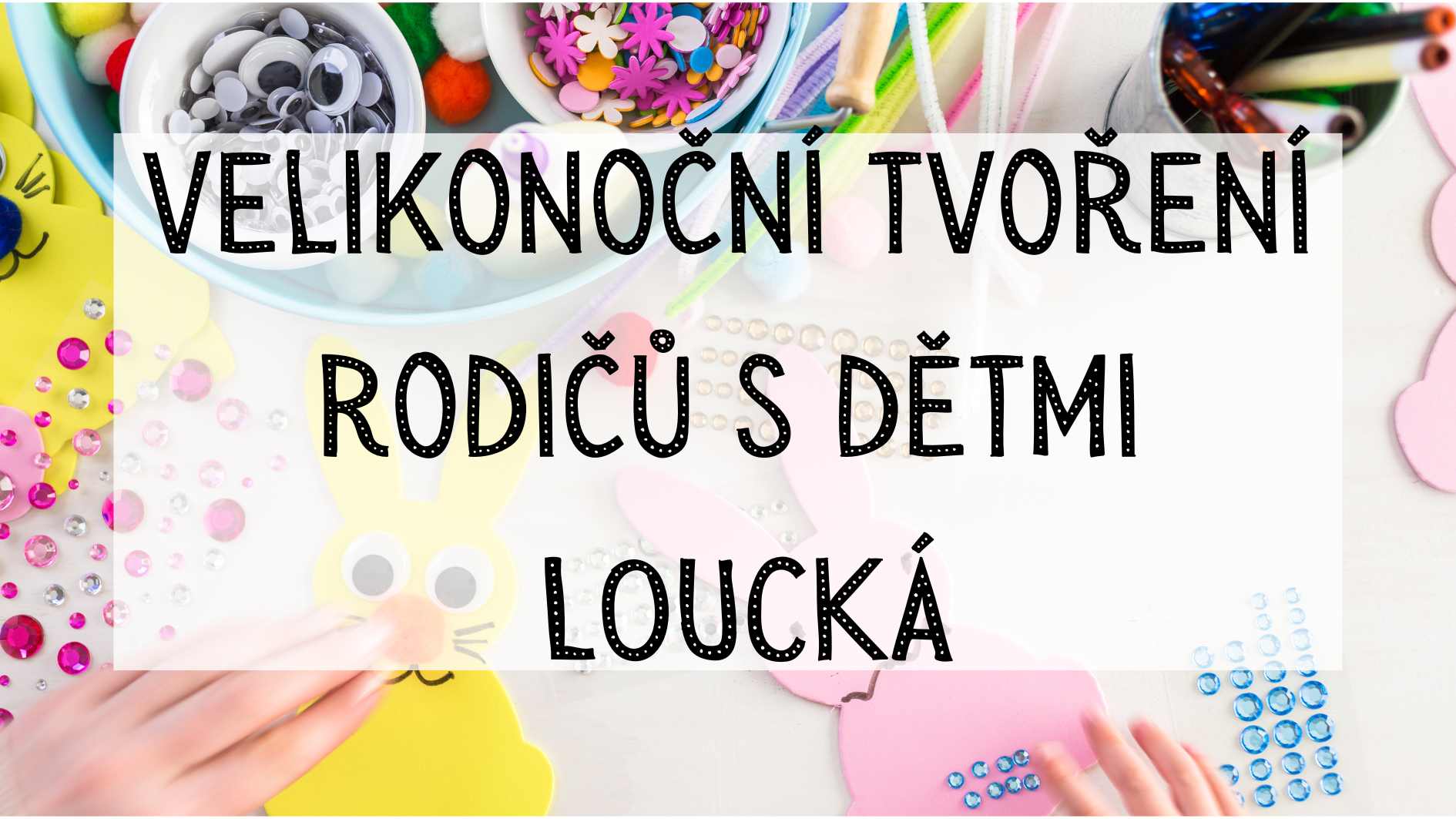 Velikonoční tvoření