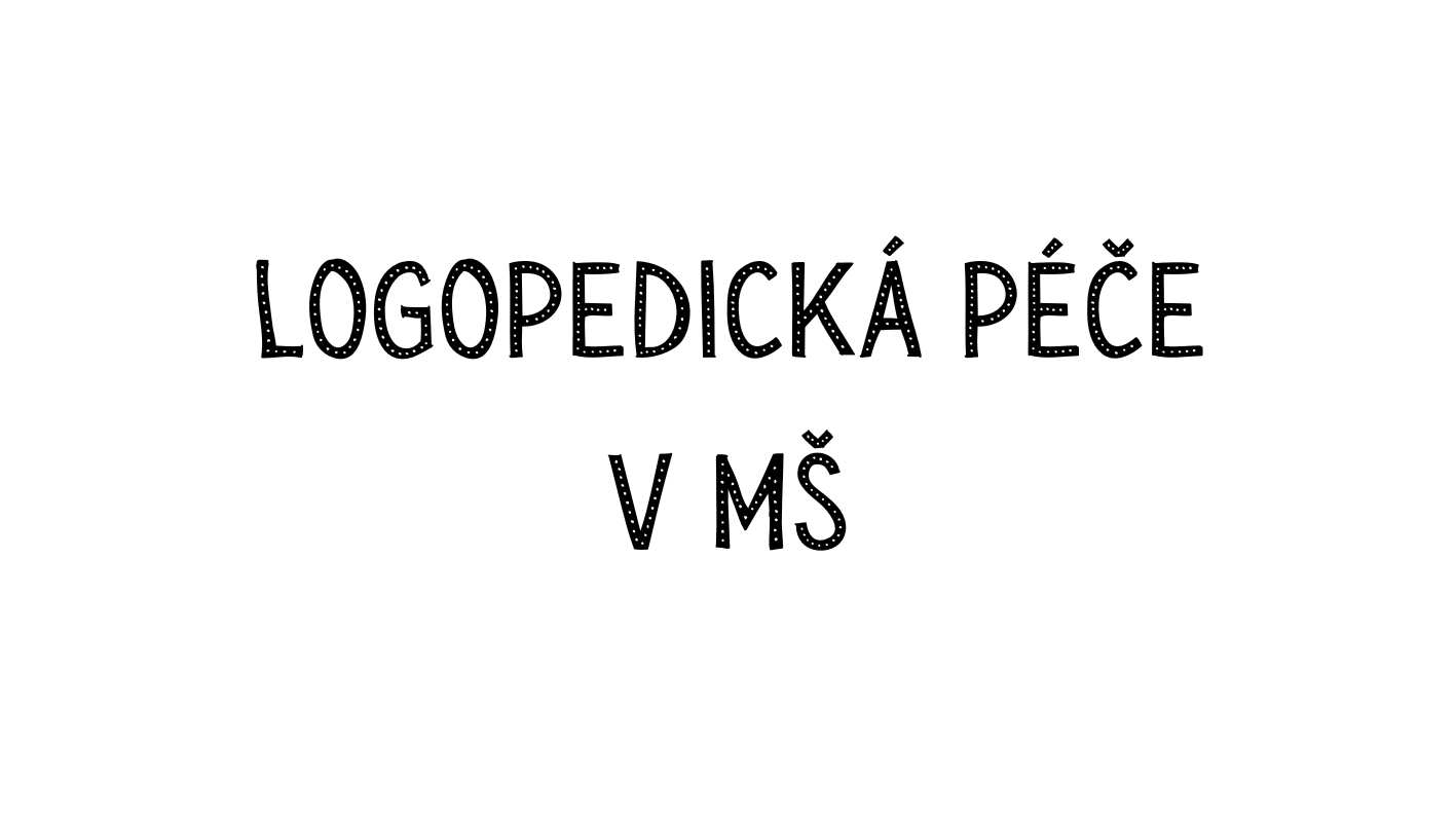 Logopedická péče v MŠ