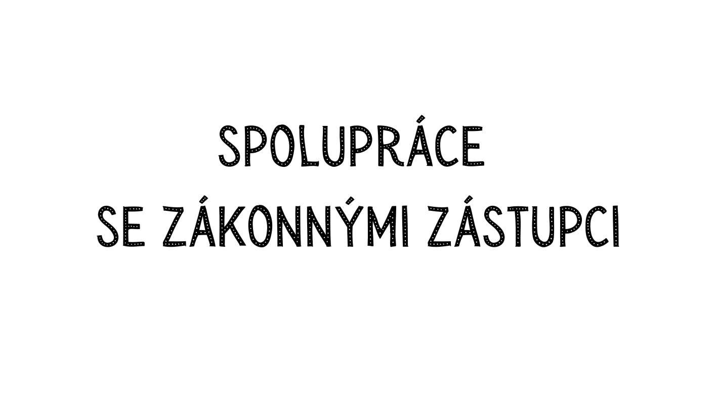 Spolupráce se zákonnými zástupci
